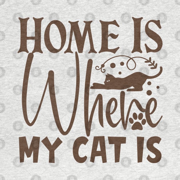 Home is where my cat is by P-ashion Tee